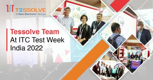 Tessolve showcased state-of-the-art Test Engineering Practices and more; Participated as a gold sponsor at the ITC India 2022 conference